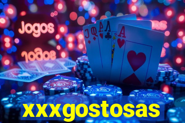 xxxgostosas