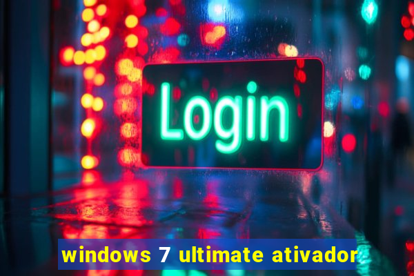 windows 7 ultimate ativador