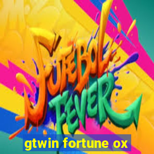 gtwin fortune ox