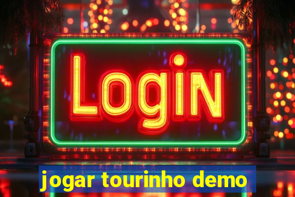 jogar tourinho demo