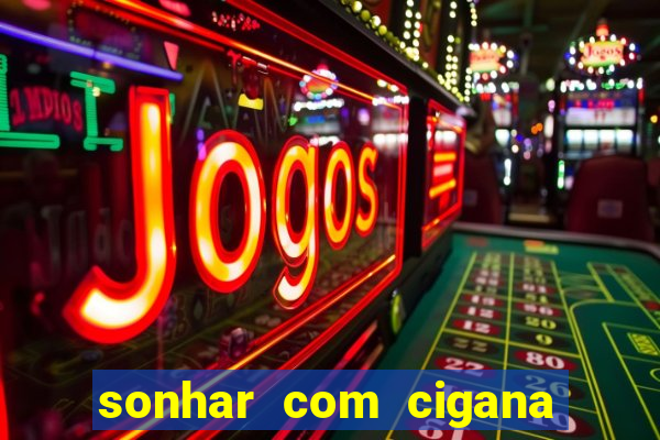 sonhar com cigana lendo cartas