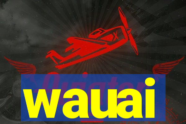 wauai