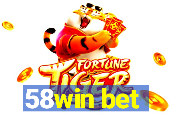 58win bet