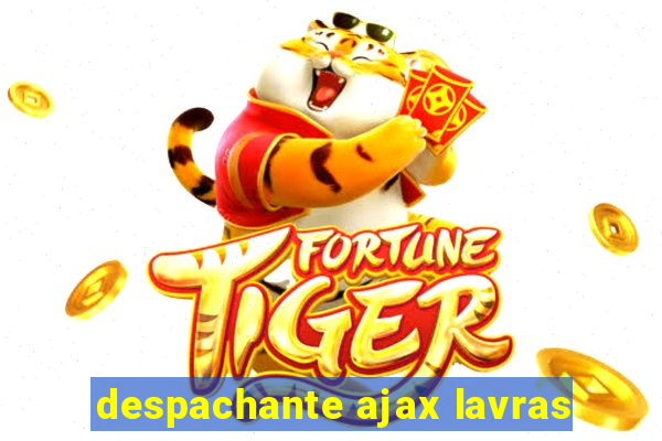 despachante ajax lavras