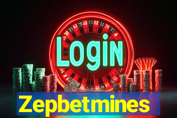 Zepbetmines