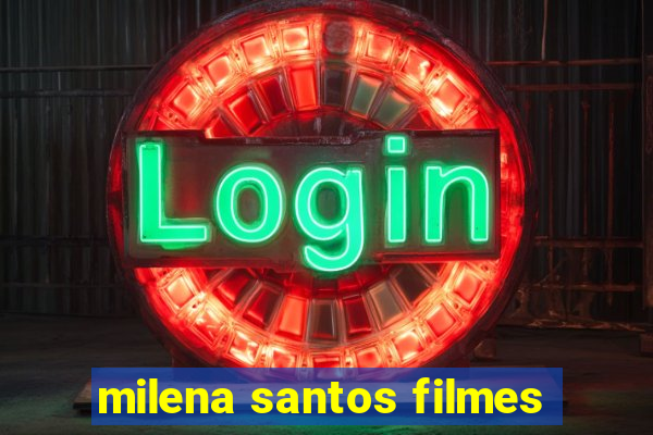 milena santos filmes