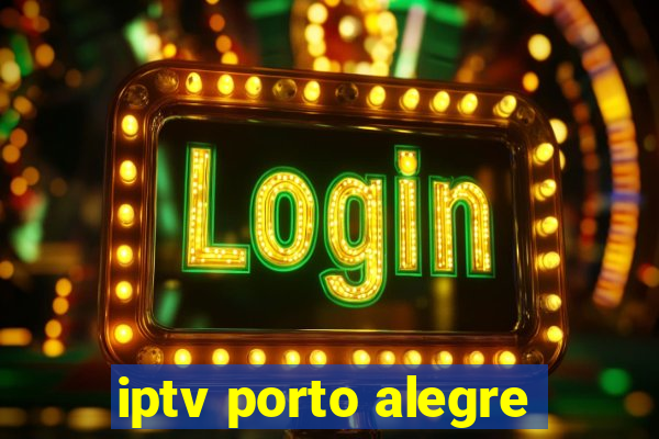 iptv porto alegre