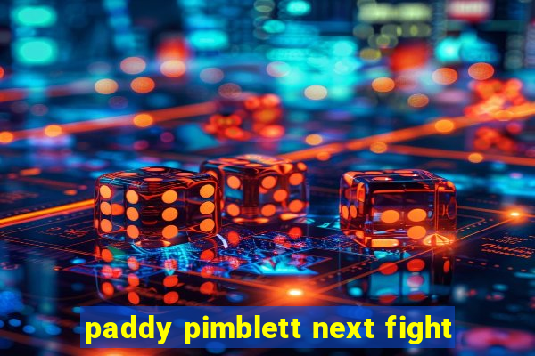 paddy pimblett next fight