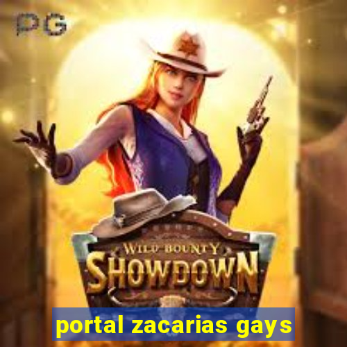 portal zacarias gays