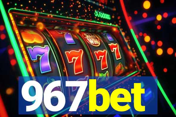 967bet