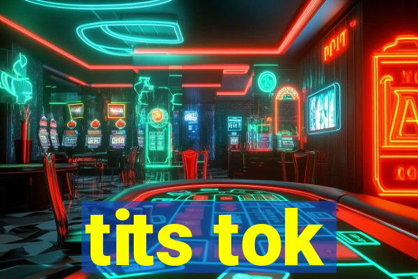 tits tok