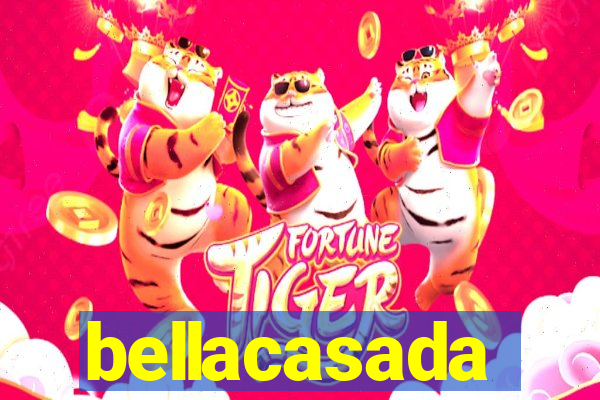 bellacasada