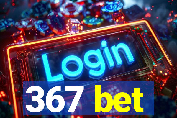 367 bet