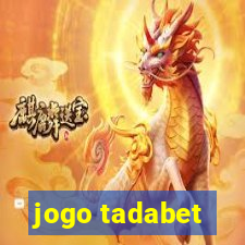 jogo tadabet