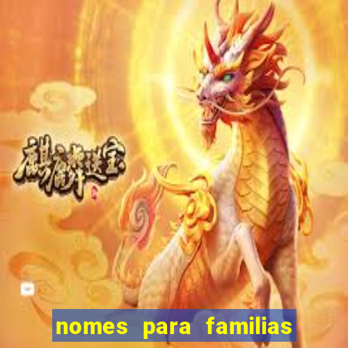 nomes para familias em jogos