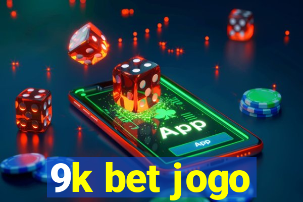 9k bet jogo