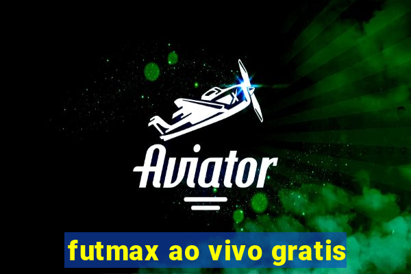 futmax ao vivo gratis