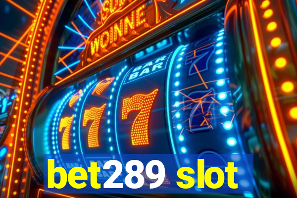 bet289 slot