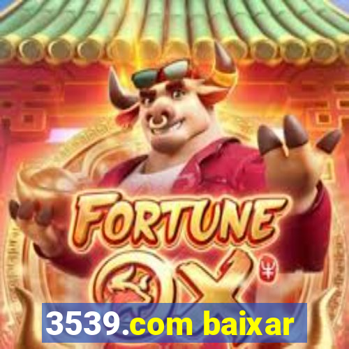 3539.com baixar