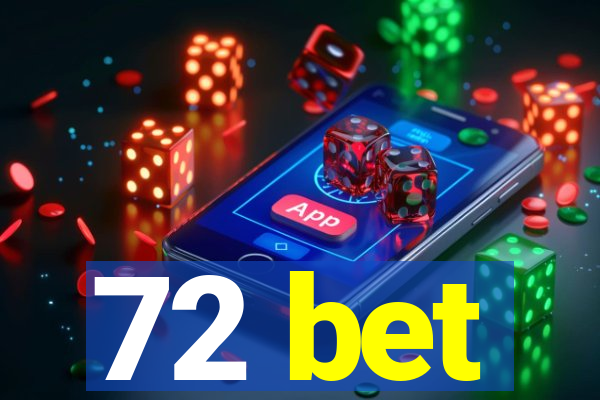 72 bet