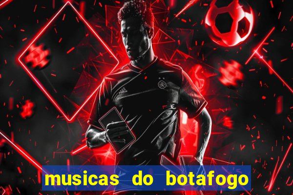 musicas do botafogo para baixar