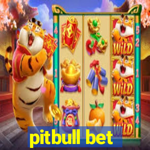 pitbull bet