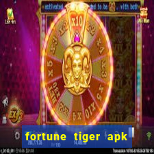 fortune tiger apk dinheiro infinito