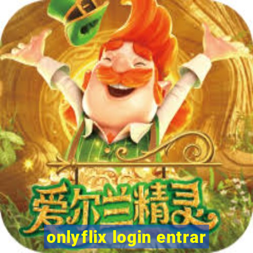 onlyflix login entrar