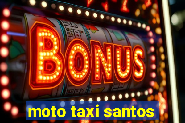 moto taxi santos