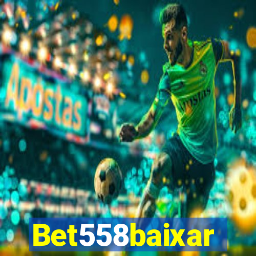 Bet558baixar