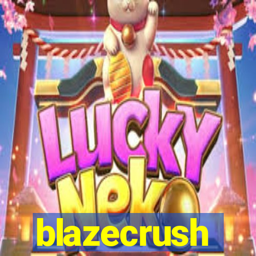 blazecrush