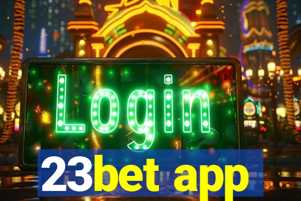 23bet app