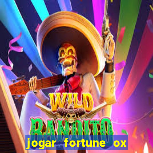 jogar fortune ox demo gratis