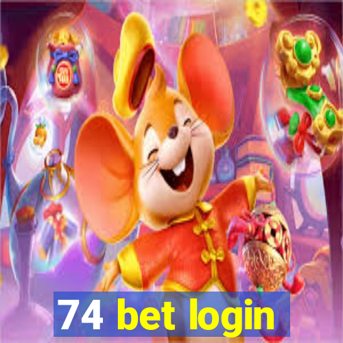 74 bet login