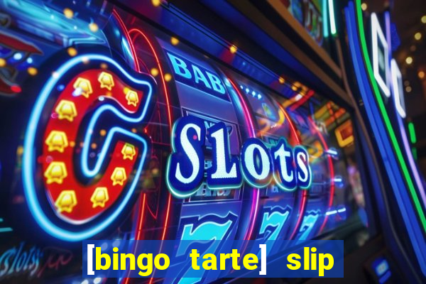 [bingo tarte] slip & stop 1988 part 1