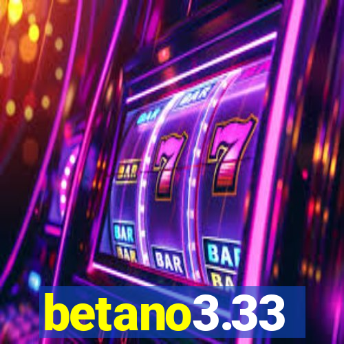 betano3.33