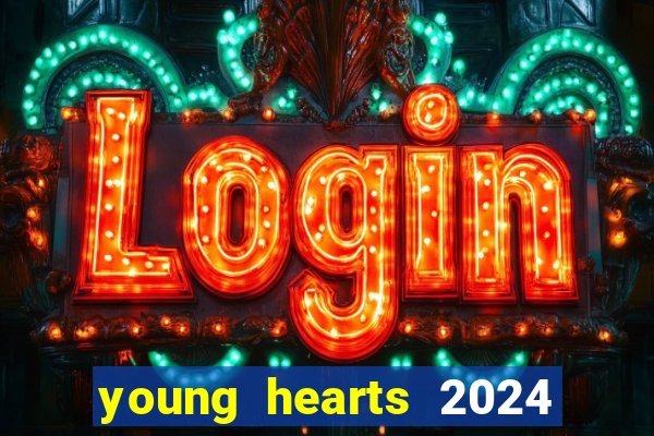 young hearts 2024 assistir online