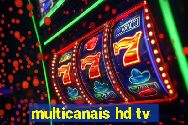 multicanais hd tv