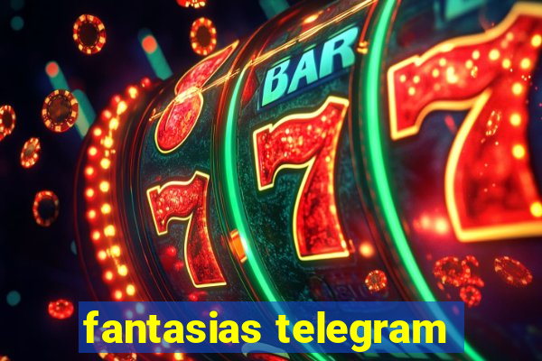 fantasias telegram