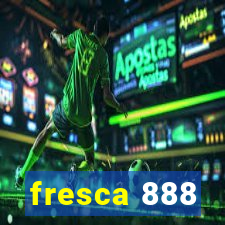 fresca 888