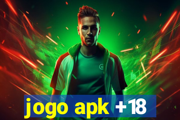 jogo apk +18