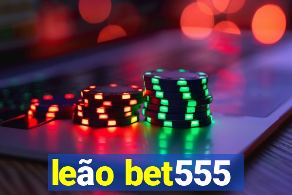 leão bet555