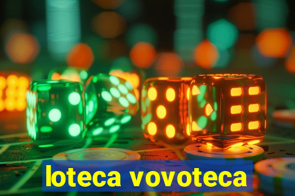 loteca vovoteca