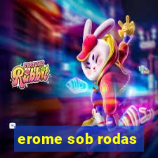 erome sob rodas