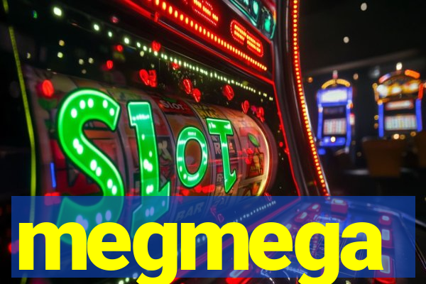 megmega