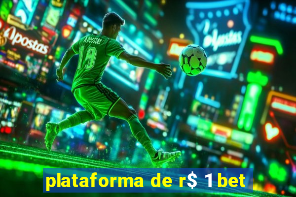 plataforma de r$ 1 bet