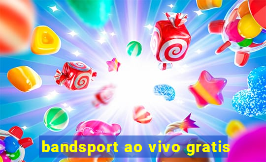 bandsport ao vivo gratis