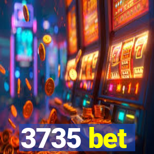 3735 bet