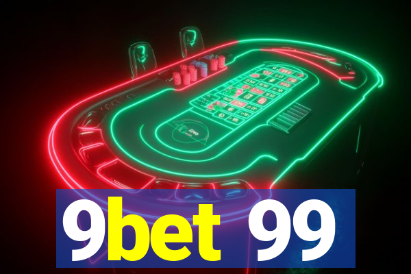 9bet 99