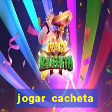 jogar cacheta valendo dinheiro